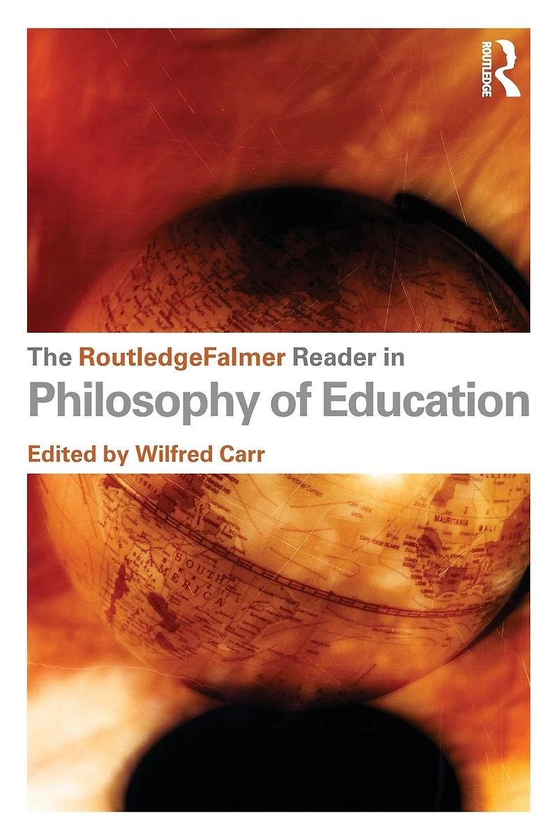 the RoutledgeFalmer Reader Philosophy of Education