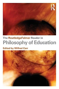 the RoutledgeFalmer Reader Philosophy of Education
