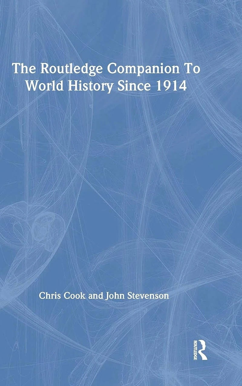 The Routledge Companion to World History since 1914