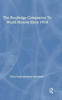 The Routledge Companion to World History since 1914