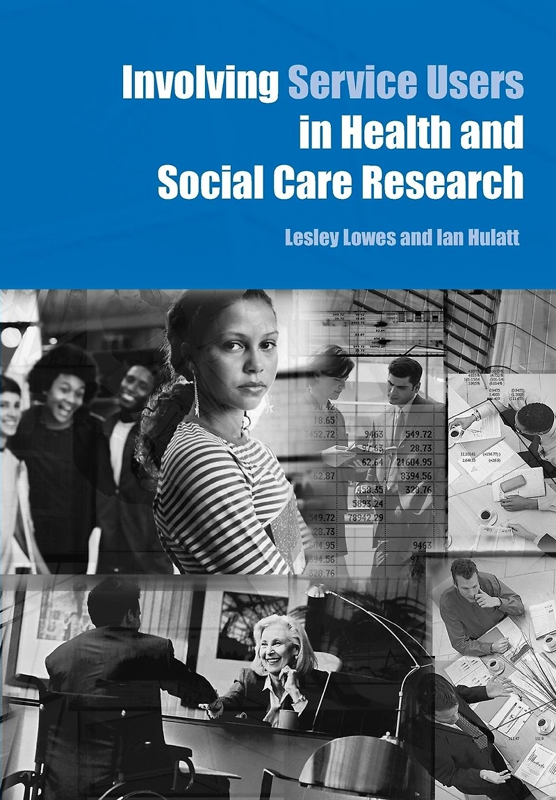 Involving Service Users Health and Social Care Research