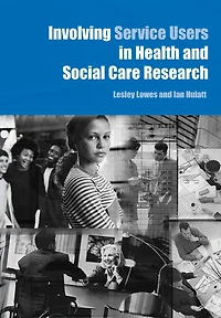 Involving Service Users Health and Social Care Research