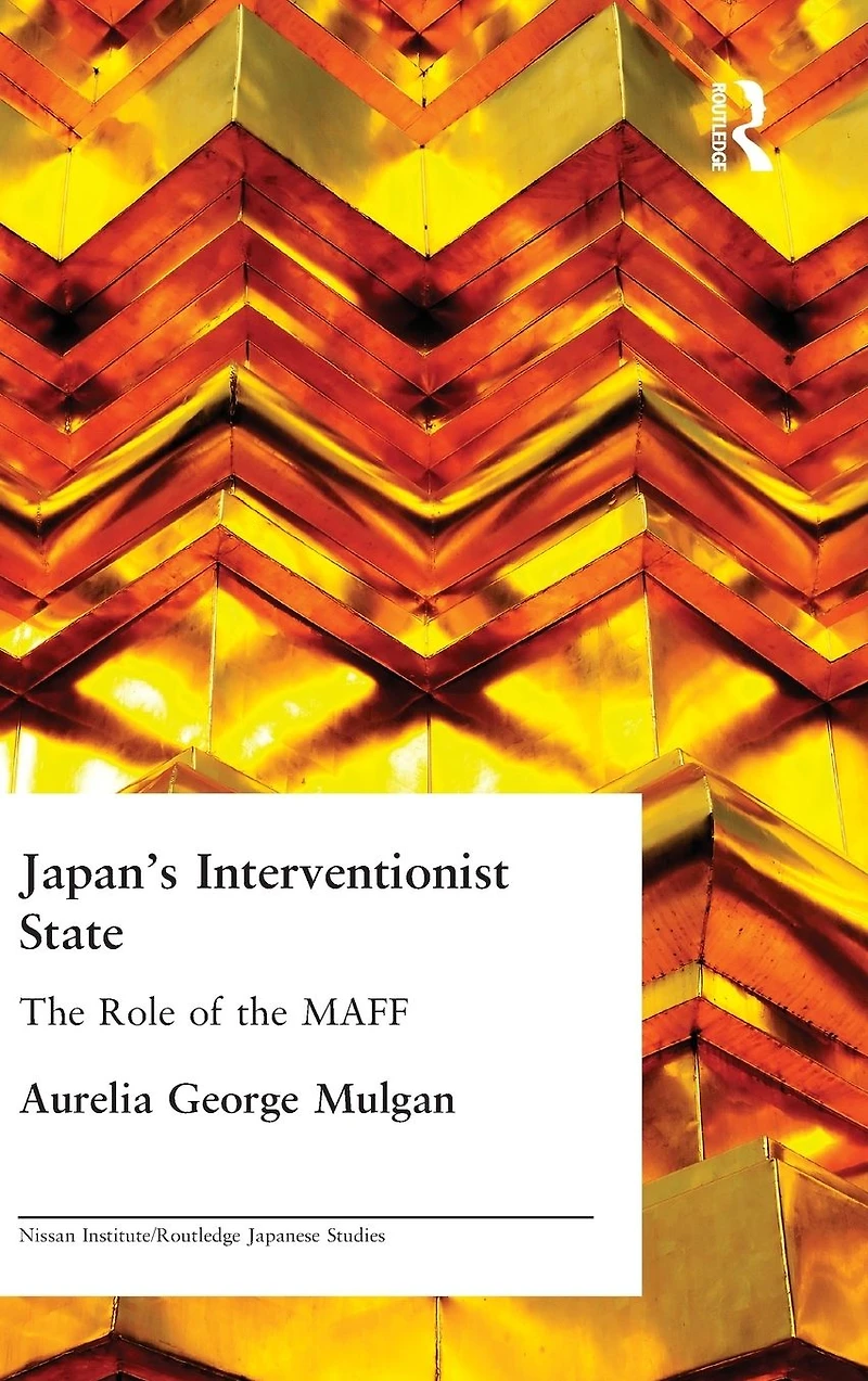 Japan's Interventionist State: the Role of MAFF