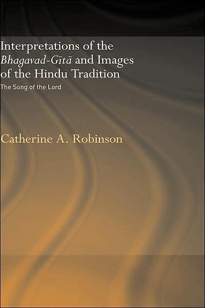 Interpretations of the Bhagavad-Gita and Images Hindu Tradition: Song Lord