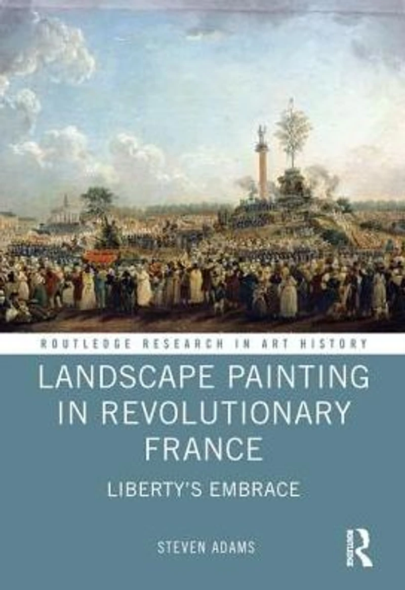 Landscape Painting Revolutionary France: Liberty's Embrace