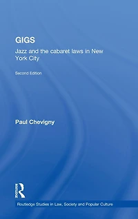 Gigs: Jazz and the Cabaret Laws New York City