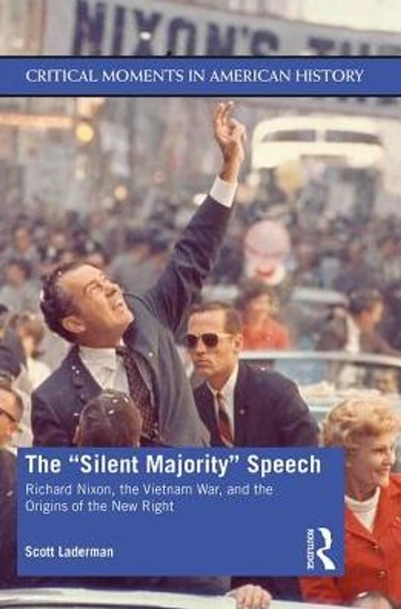 the "Silent Majority" Speech: Richard Nixon, Vietnam War, and Origins of New Right