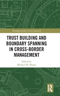 Trust Building and Boundary Spanning Cross-Border Management