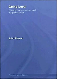 Going Local: Working Communities and Neighbourhoods