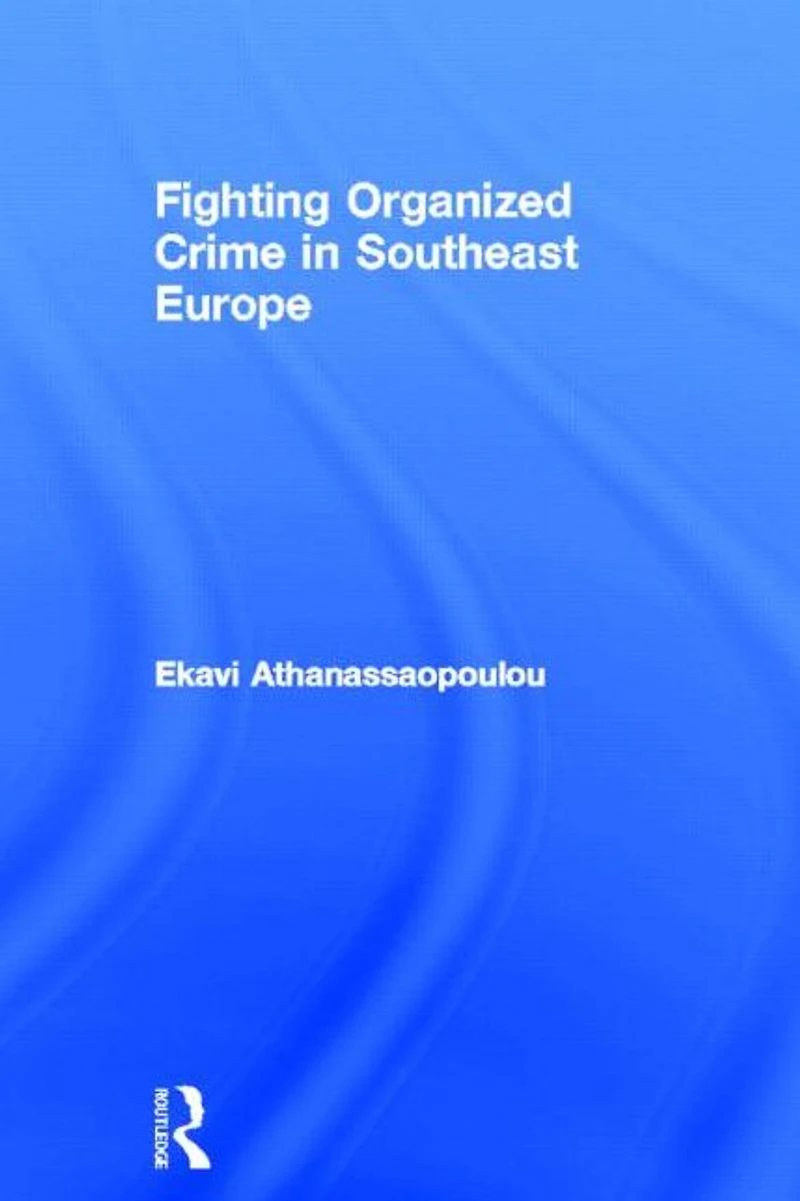 Organized Crime Southeast Europe