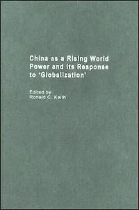 China as a Rising World Power and its Response to 'Globalization'
