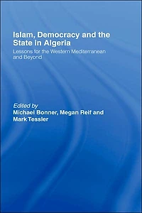 Islam, Democracy and the State Algeria: Lessons for Western Mediterranean Beyond