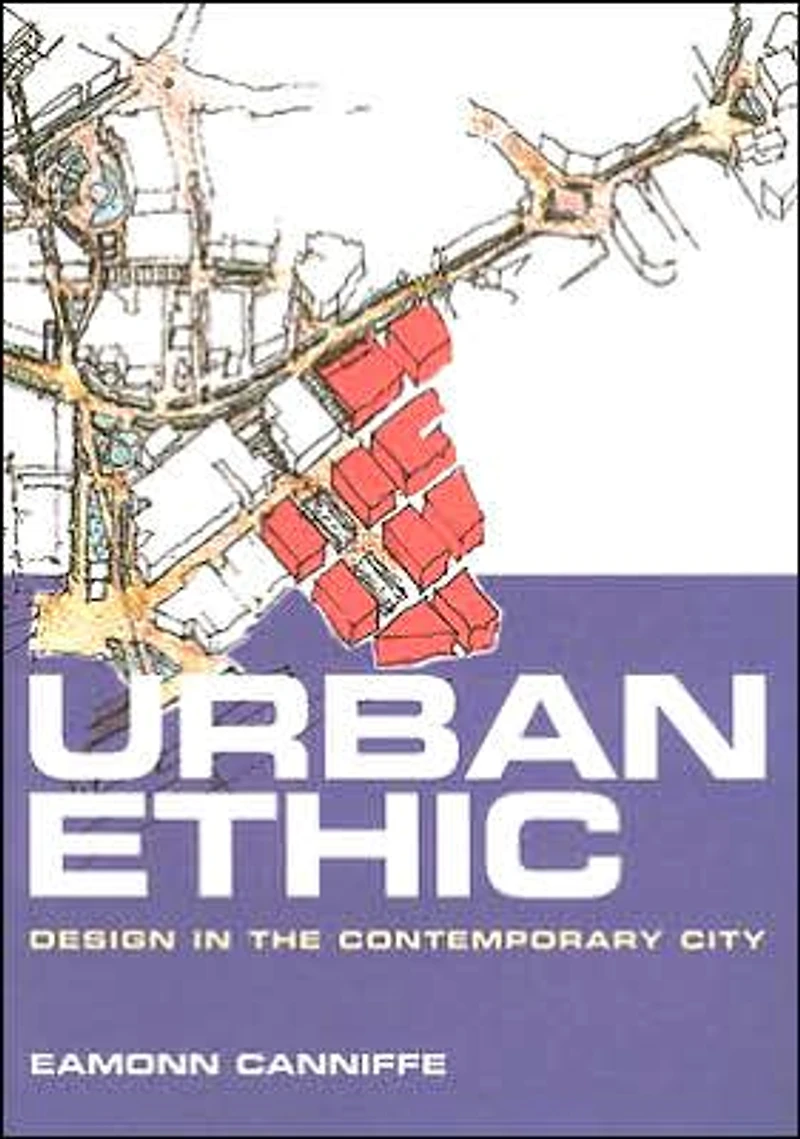 Urban Ethic: Design the Contemporary City