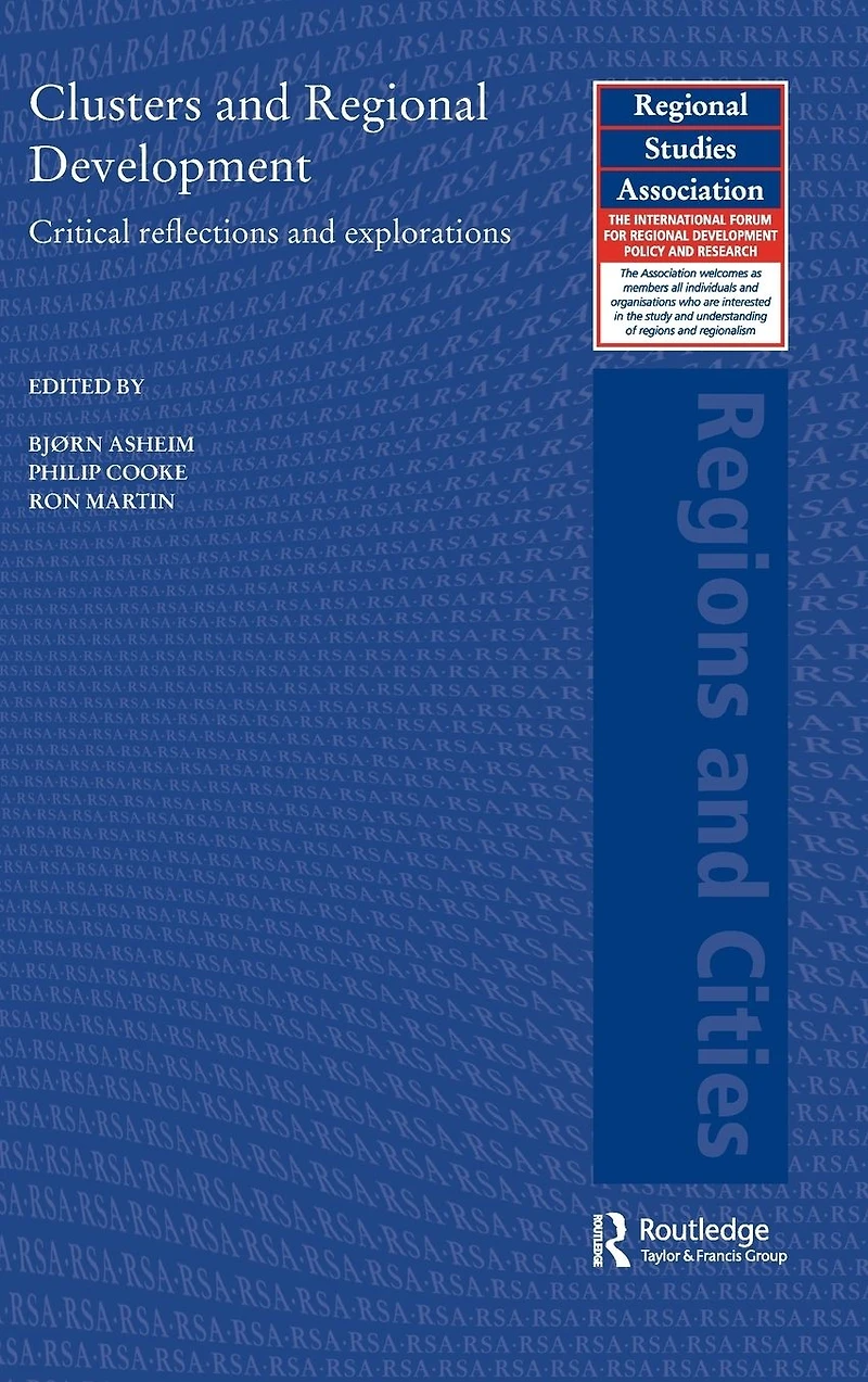 Clusters and Regional Development: Critical Reflections Explorations