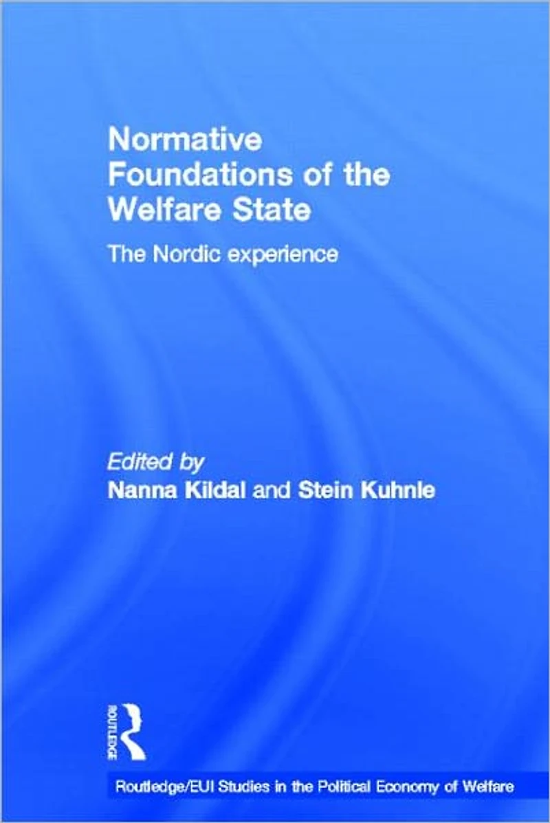 Normative Foundations of The Welfare State: Nordic Experience