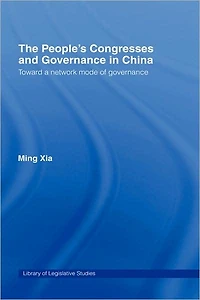 The People's Congresses and Governance China: Toward a Network Mode of