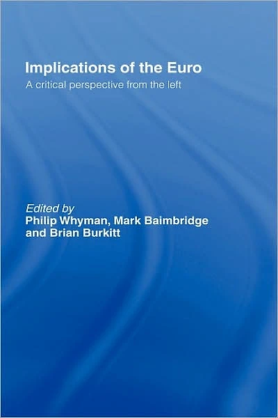 Implications of the Euro: A Critical Perspective from Left