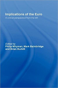 Implications of the Euro: A Critical Perspective from Left