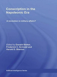 Conscription the Napoleonic Era: A Revolution Military Affairs?