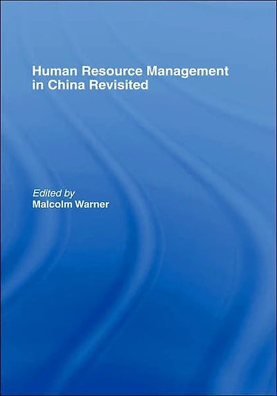 Human Resource Management China Revisited