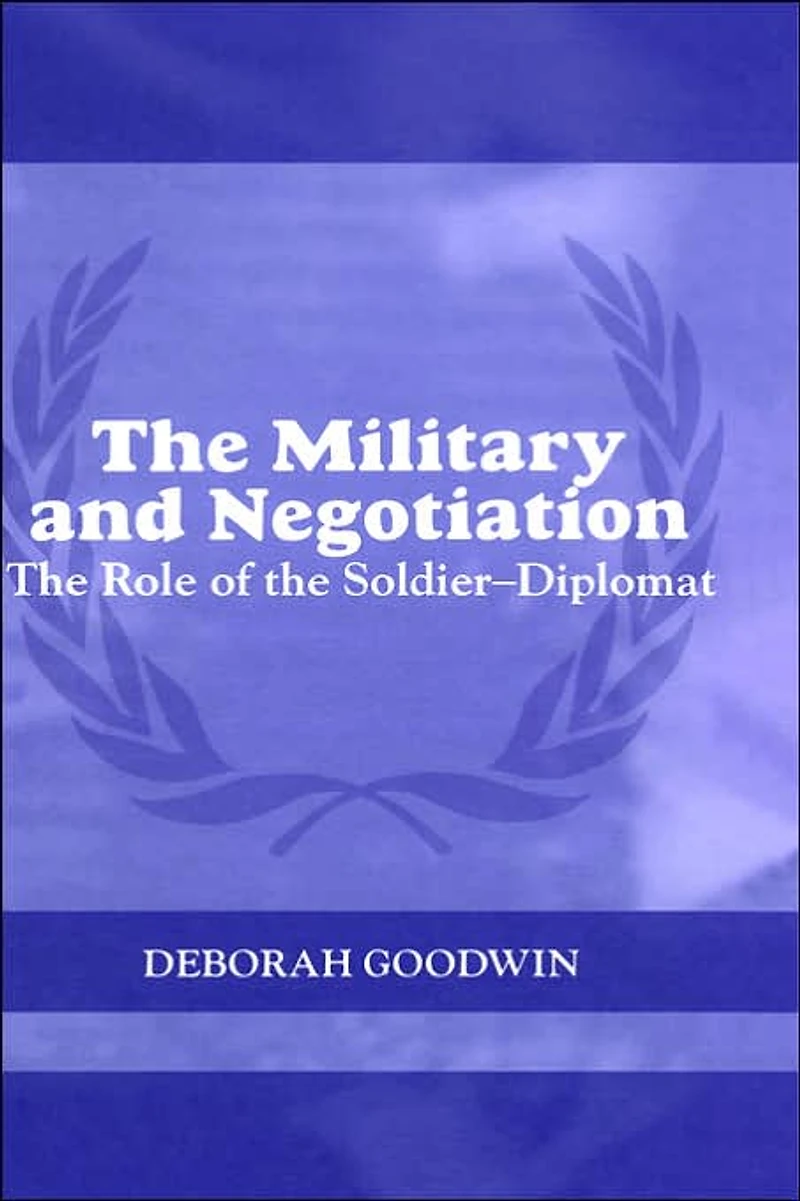 the Military and Negotiation: Role of Soldier-Diplomat