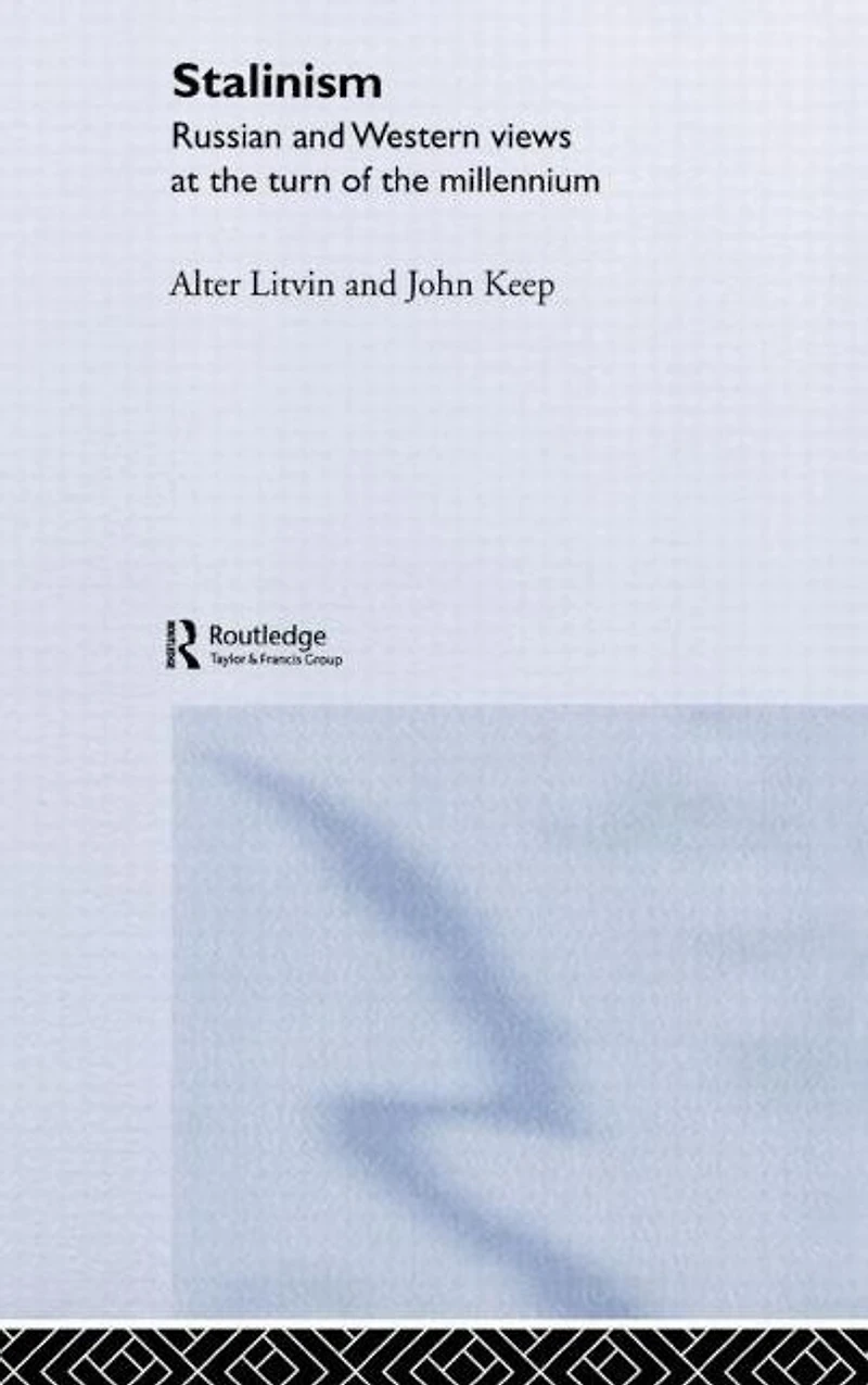 Stalinism: Russian and Western Views at the Turn of Millenium