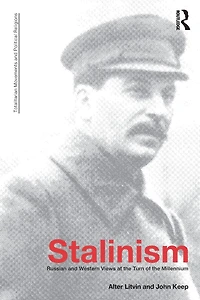 Stalinism: Russian and Western Views at the Turn of Millenium