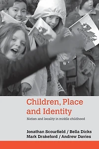 Children, Place and Identity: Nation Locality Middle Childhood
