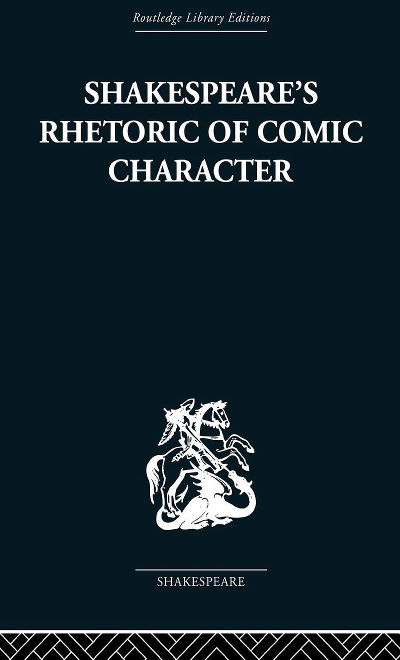 Shakespeare's Rhetoric of Comic Character