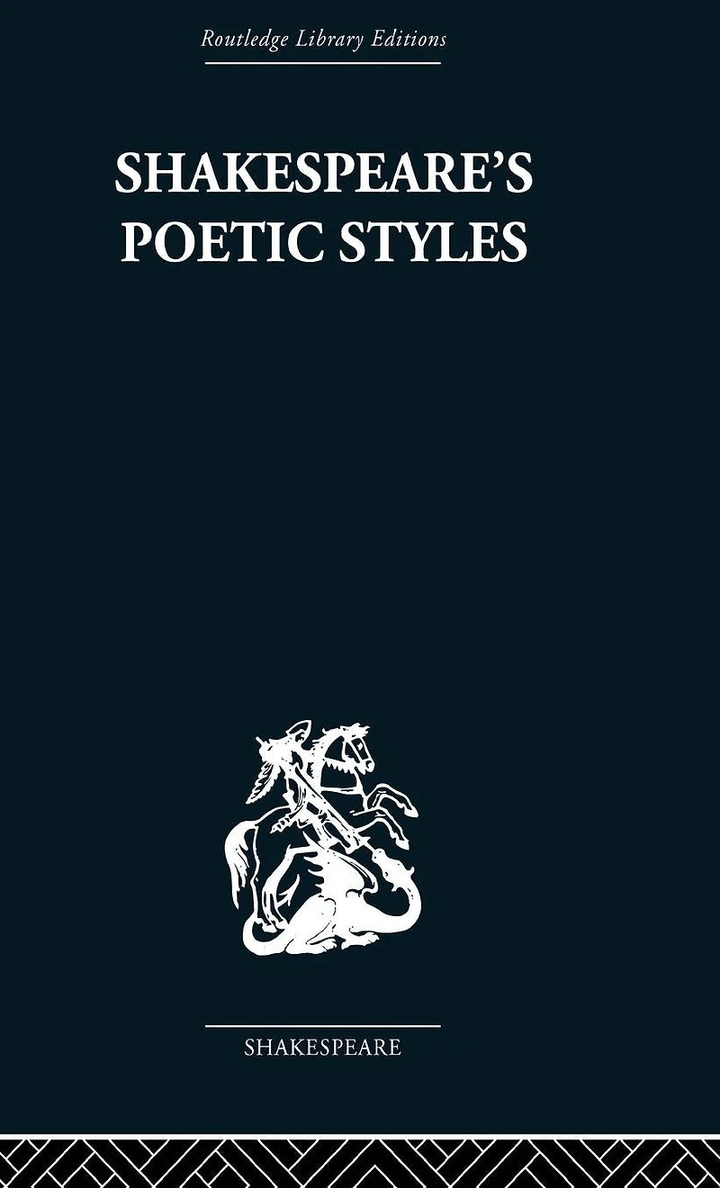 Shakespeare's Poetic Styles: Verse into Drama