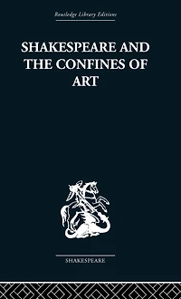 Shakespeare and the Confines of Art