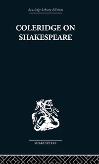 Coleridge on Shakespeare: the text of lectures 1811-12