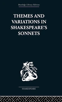 Themes and Variations Shakespeare's Sonnets