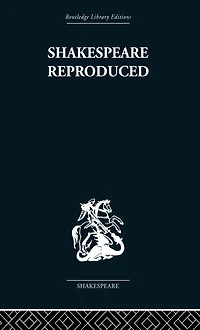 Shakespeare Reproduced: The text history and ideology