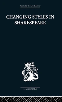 Changing Styles Shakespeare