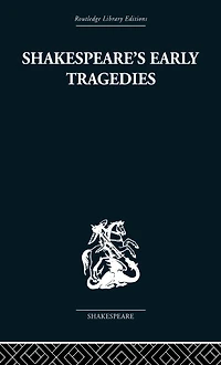 Shakespeare's Early Tragedies