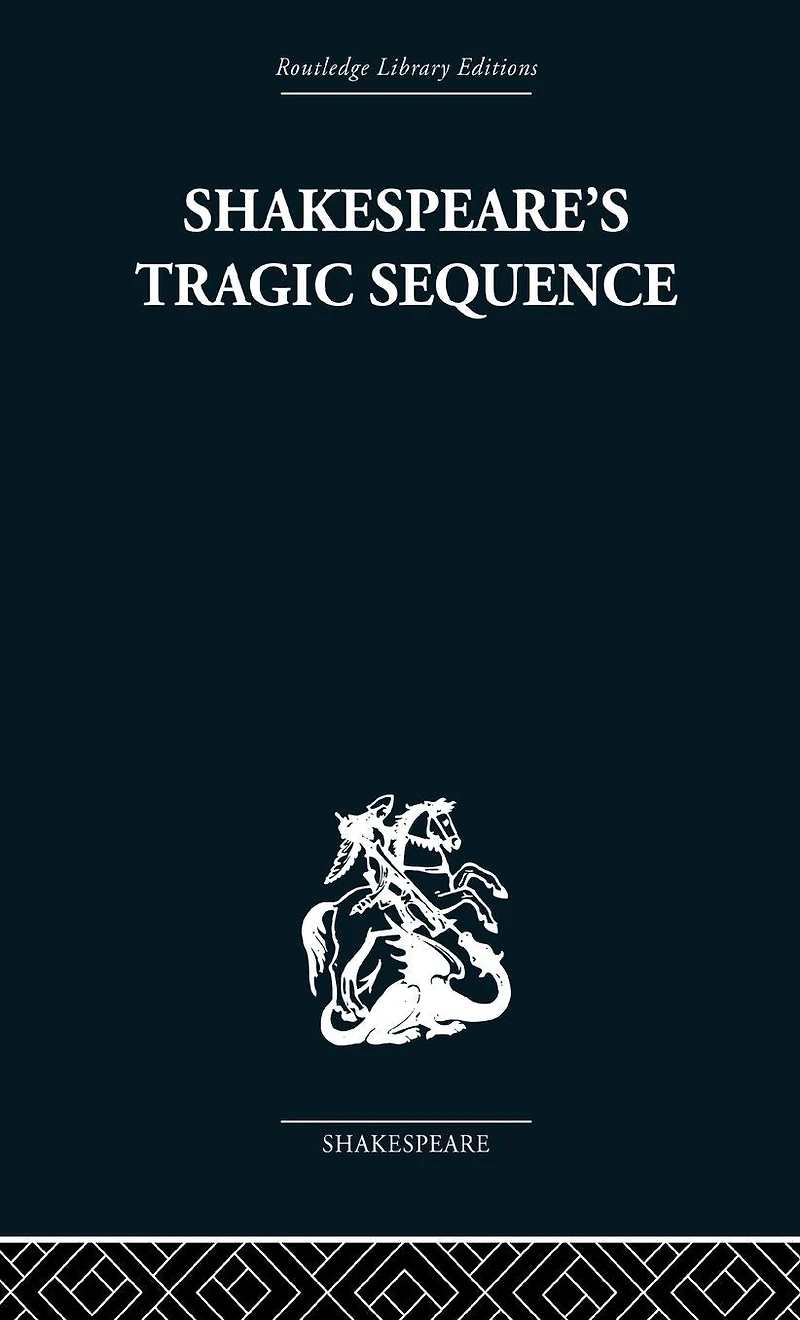 Shakespeare's Tragic Sequence