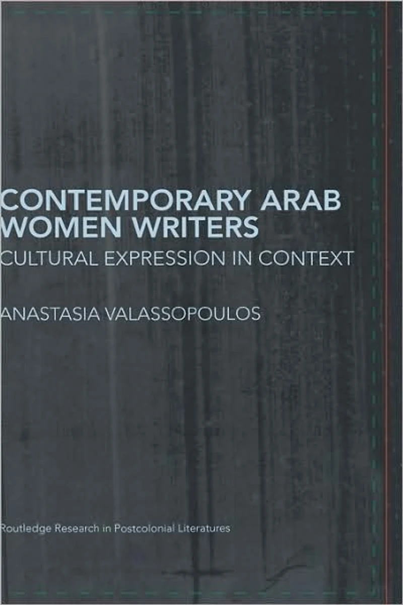Contemporary Arab Women Writers: Cultural Expression Context