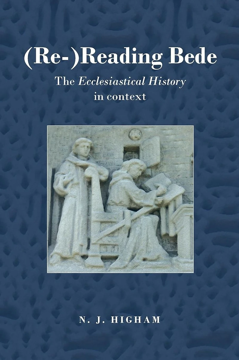 (Re-)Reading Bede: The Ecclesiastical History Context