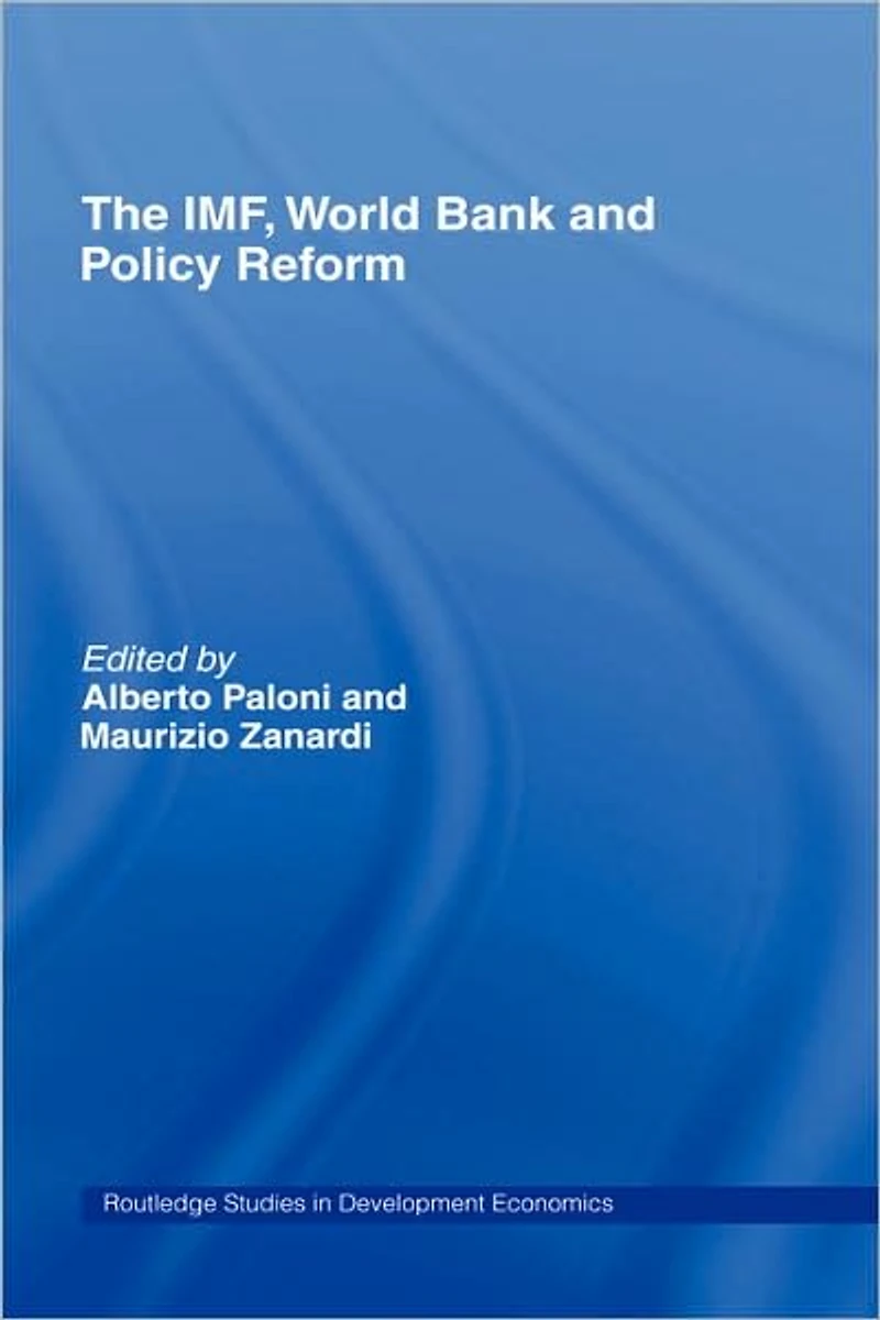 The IMF, World Bank and Policy Reform