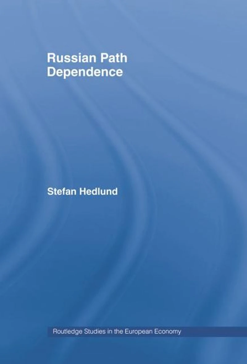 Russian Path Dependence: a People with Troubled History