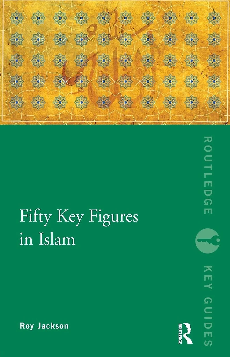 Fifty Key Figures Islam