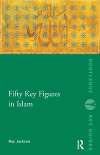 Fifty Key Figures Islam