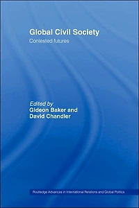 Global Civil Society: Contested Futures