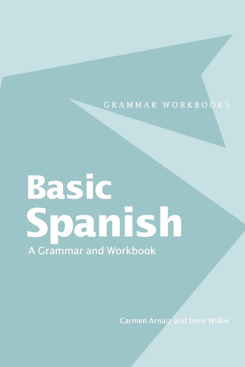 Basic Spanish: A Grammar and Workbook