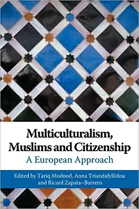 Multiculturalism, Muslims and Citizenship: A European Approach