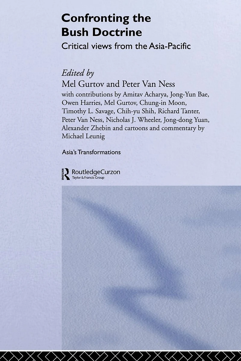 Confronting the Bush Doctrine: Critical Views from Asia-Pacific