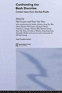 Confronting the Bush Doctrine: Critical Views from Asia-Pacific