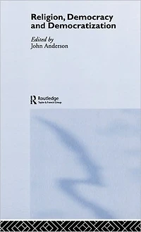 Religion, Democracy and Democratization