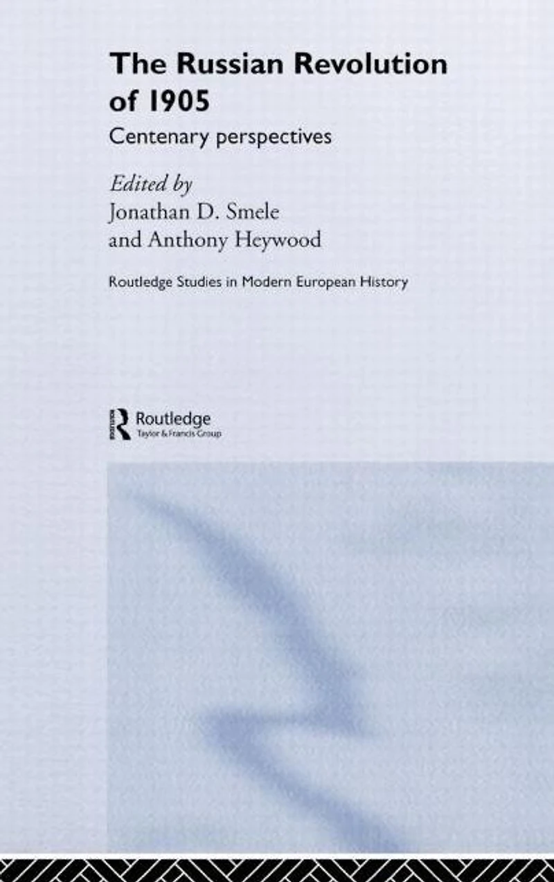 The Russian Revolution of 1905: Centenary Perspectives